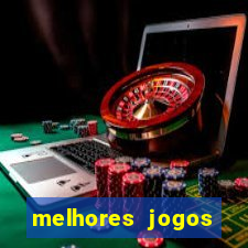 melhores jogos estrela bet